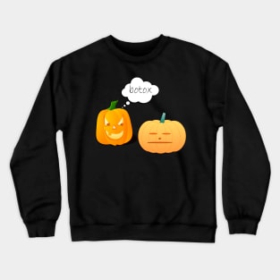 Halloween Funny Pumpkin Faces, Botox Fall Gifts Crewneck Sweatshirt